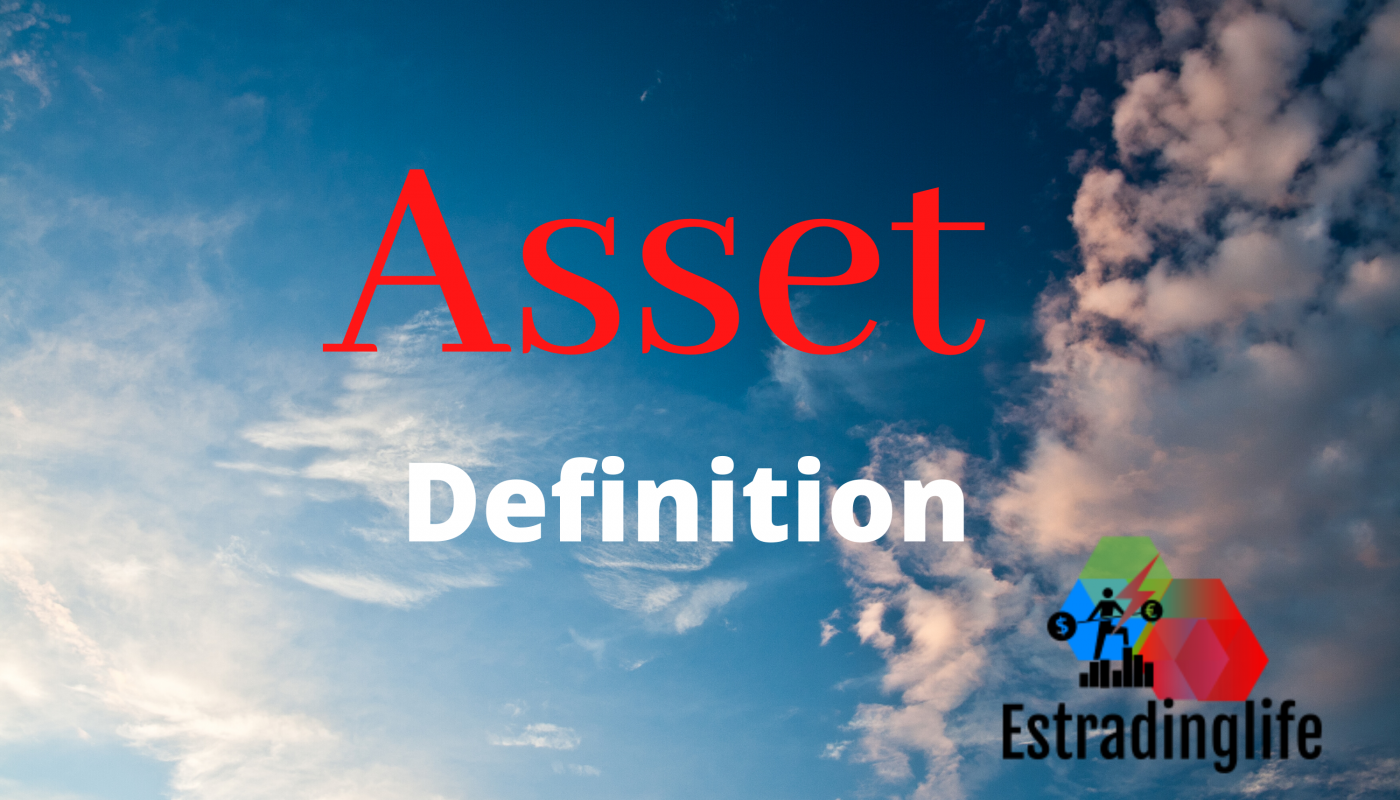 asset-definition-estradinglife-estradinglife