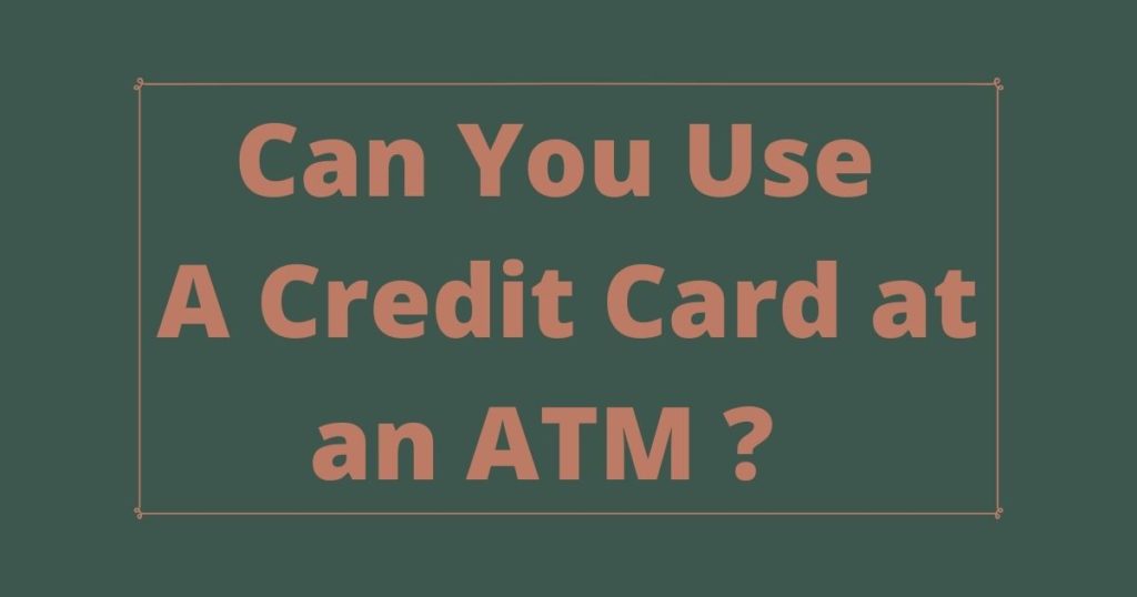Can you withdraw money from a credit card?