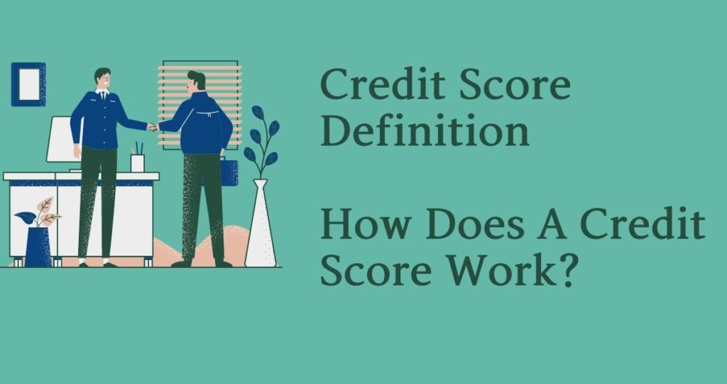 What is a credit score and how does it work?