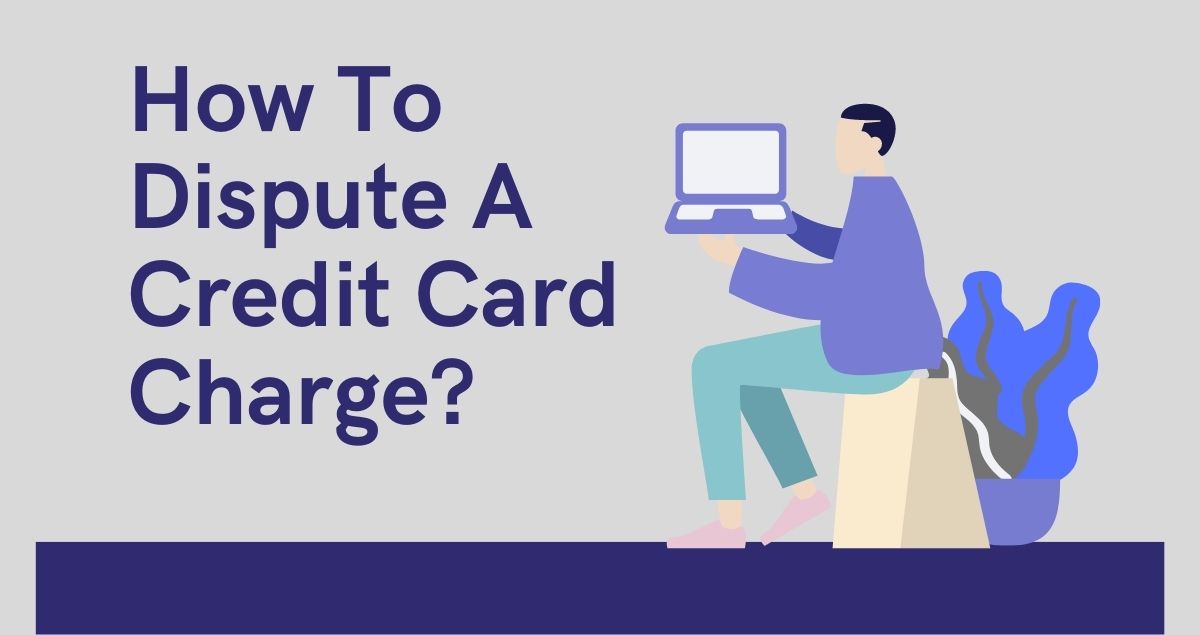 How to dispute credit card charges?