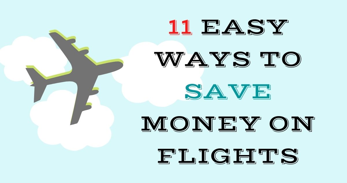 11 Easy Ways To Save Money On Flights - Estradinglife