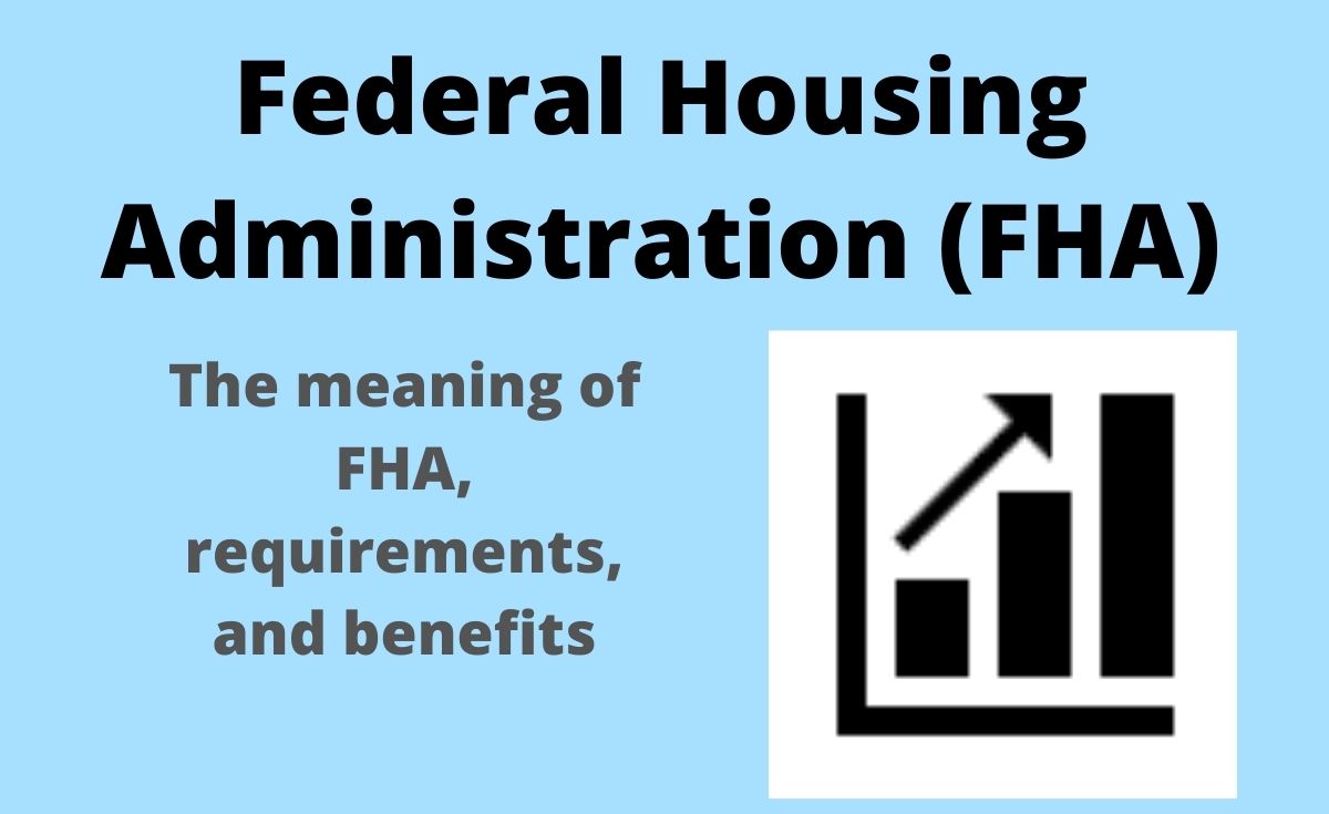 Federal Housing Administration (FHA): What Is FHA? - Estradinglife