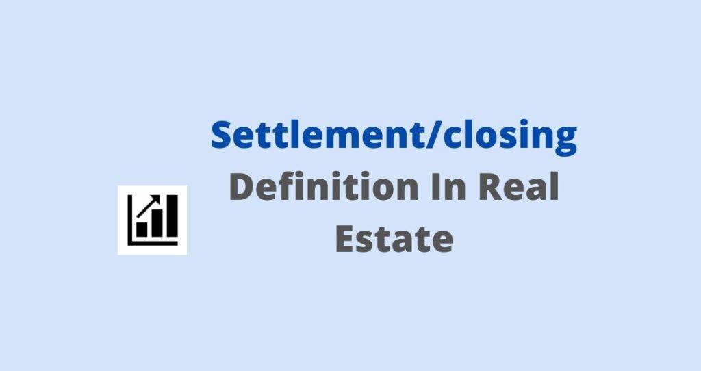 Settlement/Closing