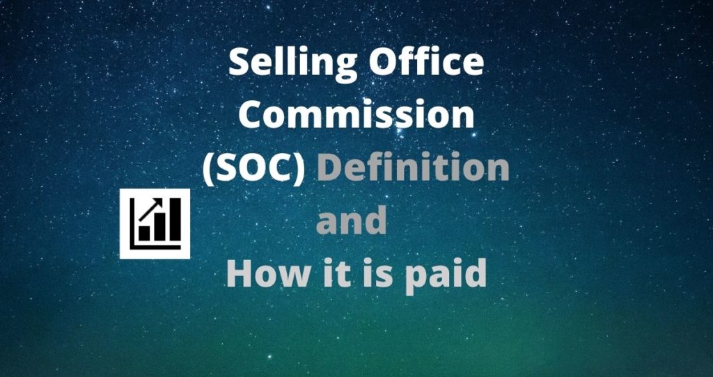 Selling Office Commission (SOC)
