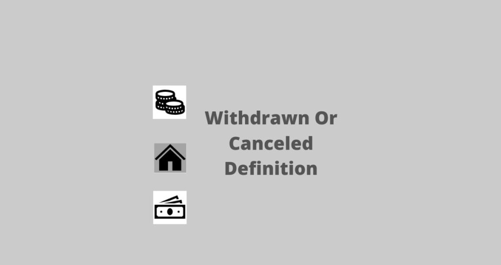 Withdrawn Or Canceled