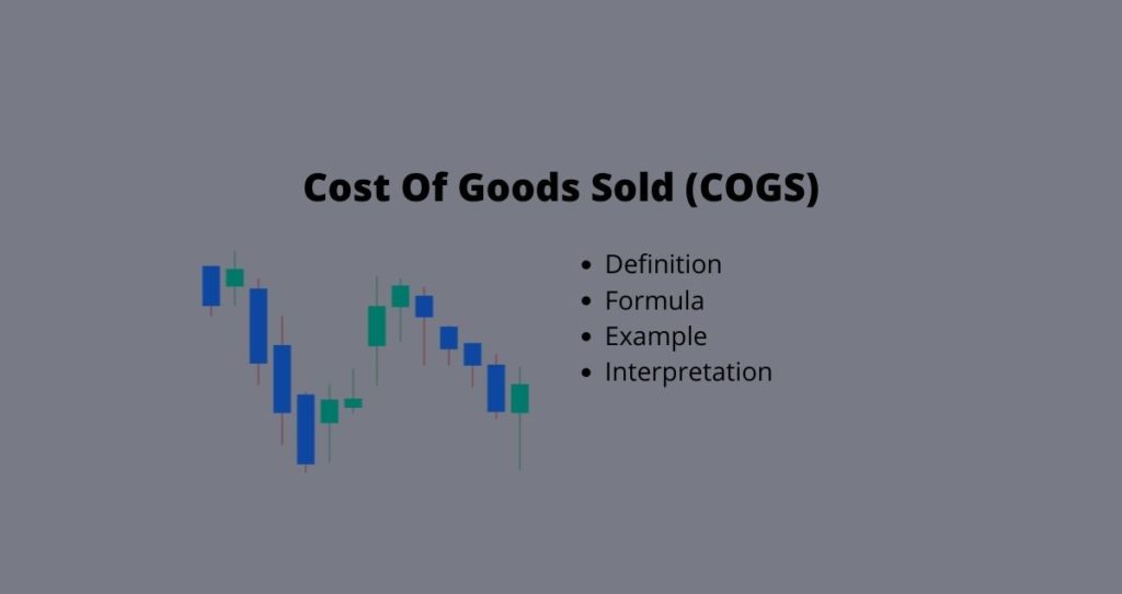 Cost Of Goods Sold (COGS)