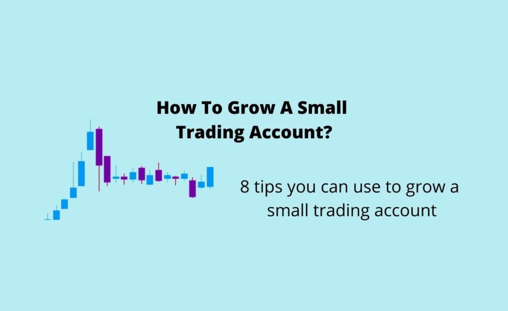 Grow A Small Trading Account