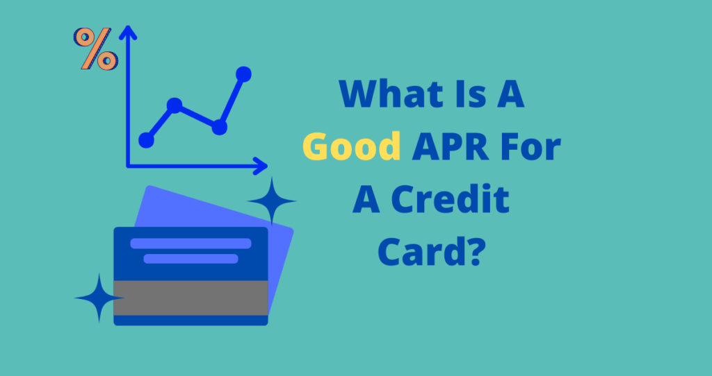 What Is A Good APR For A Credit Card
