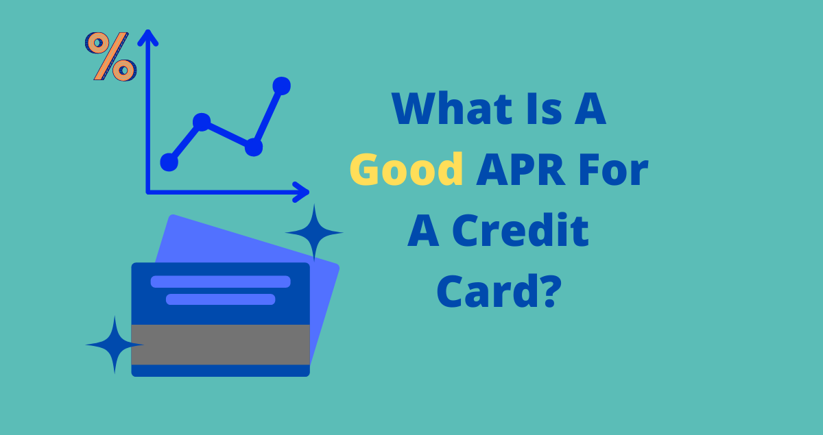 what-is-a-good-apr-for-a-credit-card-estradinglife