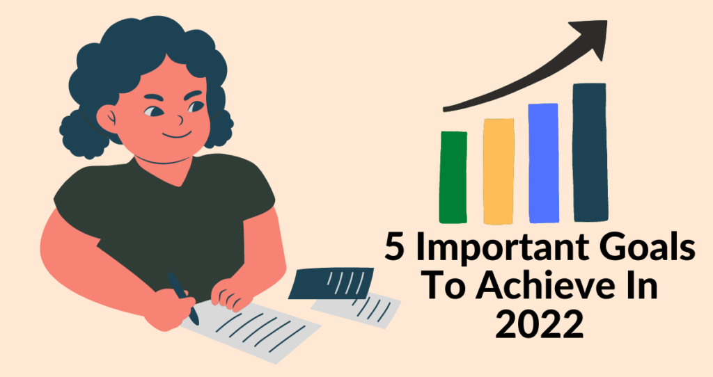 Important goals to achieve in 2022